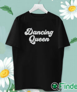 unisex T shirt Dancing Queen Shirt