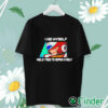 unisex T shirt Megaman X6 Zero I Hid Myself While I Tried To Repair Myself Shirt