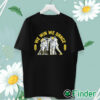 unisex T shirt Milwaukee Baseball We Win We Dance Shirt