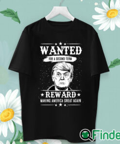 unisex T shirt Trump Wanted For Second Term 2024 Shirt Reward Make America Great Again