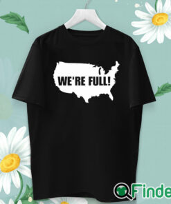unisex T shirt Usa Map We're Full Shirt