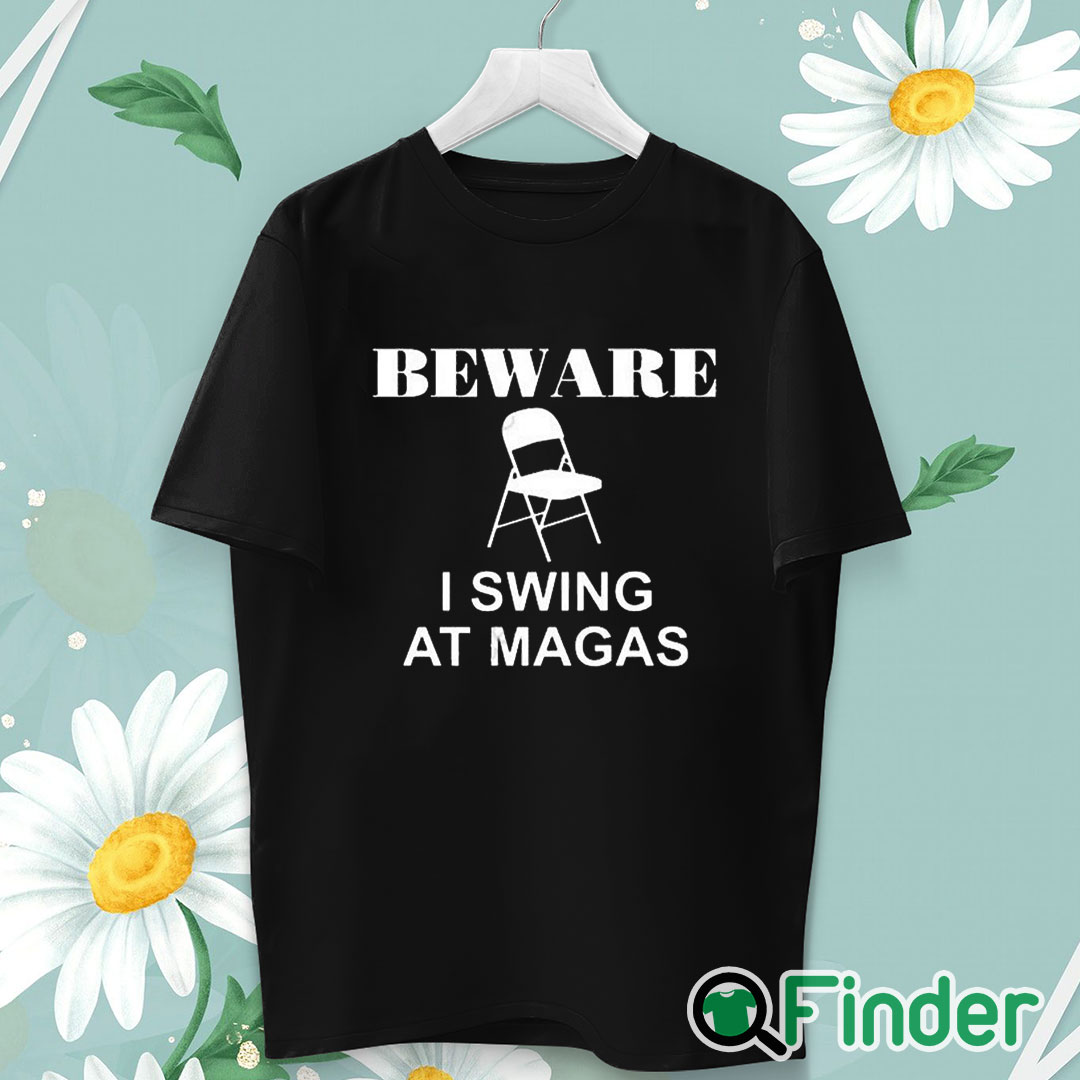 unisex T shirt Your Blue Channel Beware I Swing At Magas Shirt unisex T shirt Your Blue Channel Beware I Swing At Magas Shirt
