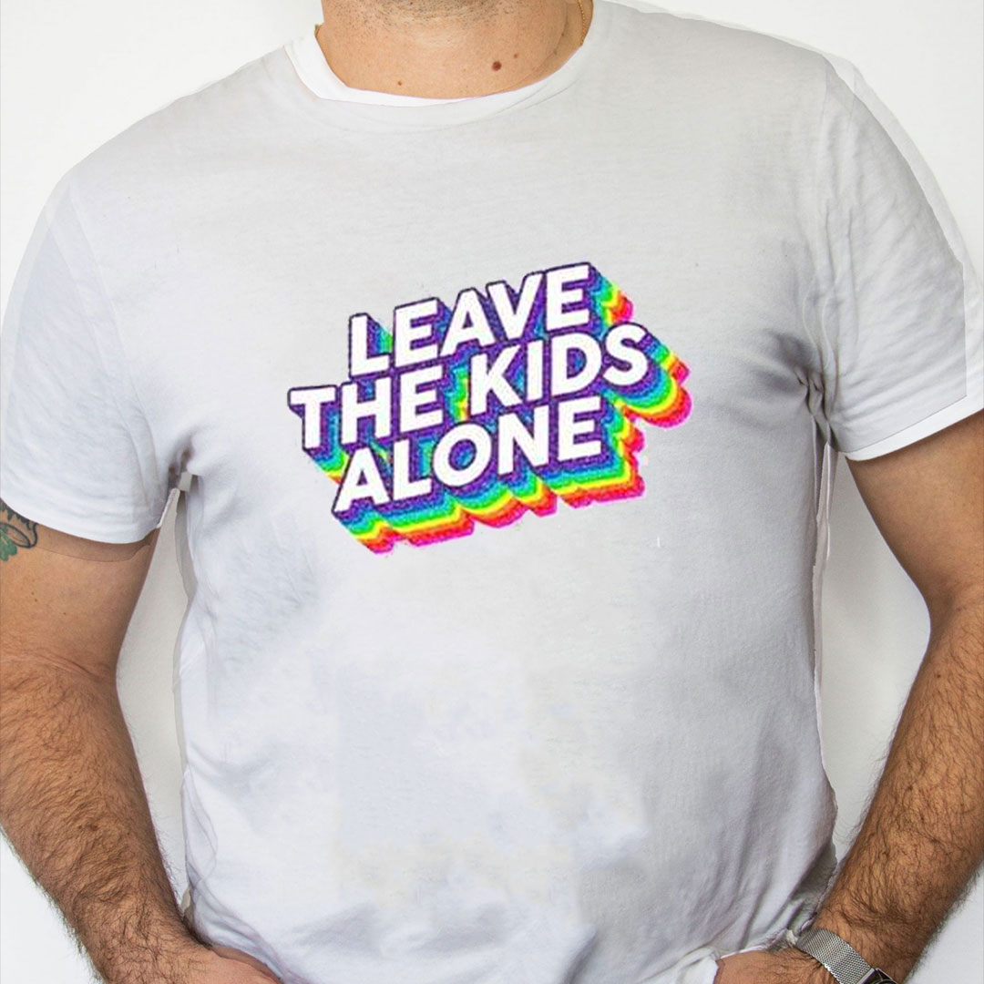 white Shirt Leave The Kids Alone Rainbow Shirt white Shirt Leave The Kids Alone Rainbow Shirt
