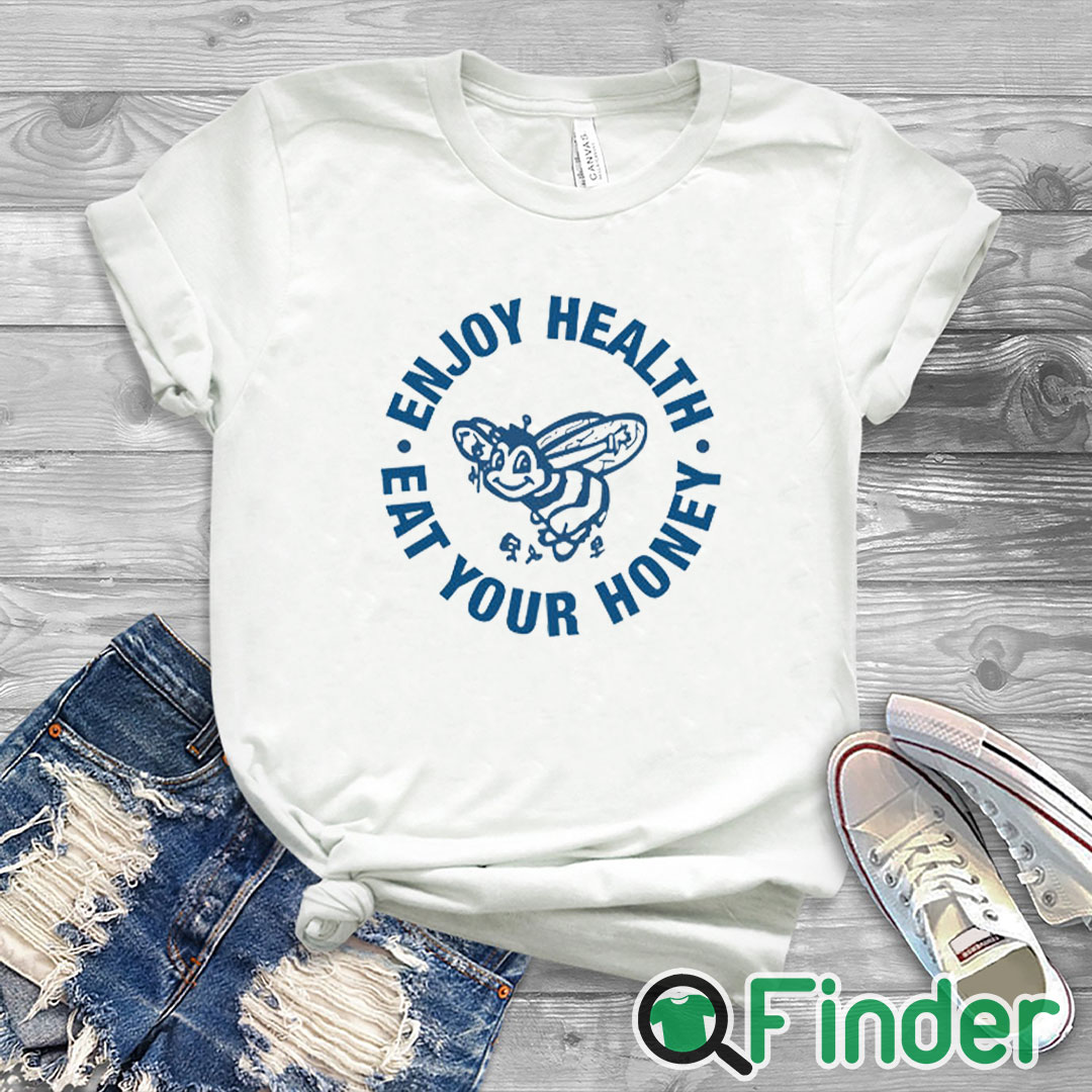 white T shirt Enjoy Health Eat Your Honey Shirt white T shirt Enjoy Health Eat Your Honey Shirt