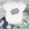 white T shirt Leave The Kids Alone Rainbow Shirt
