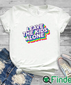 white T shirt Leave The Kids Alone Rainbow Shirt