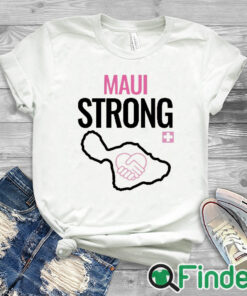 white T shirt Maui Strong Shirt Maui Wildfire Relief Support For Hawaii Fire Victims Lahaina