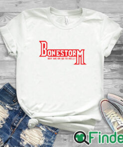 white T shirt Retro Bone Storm Shirt Buy Me Or Go To Hell T Shirt