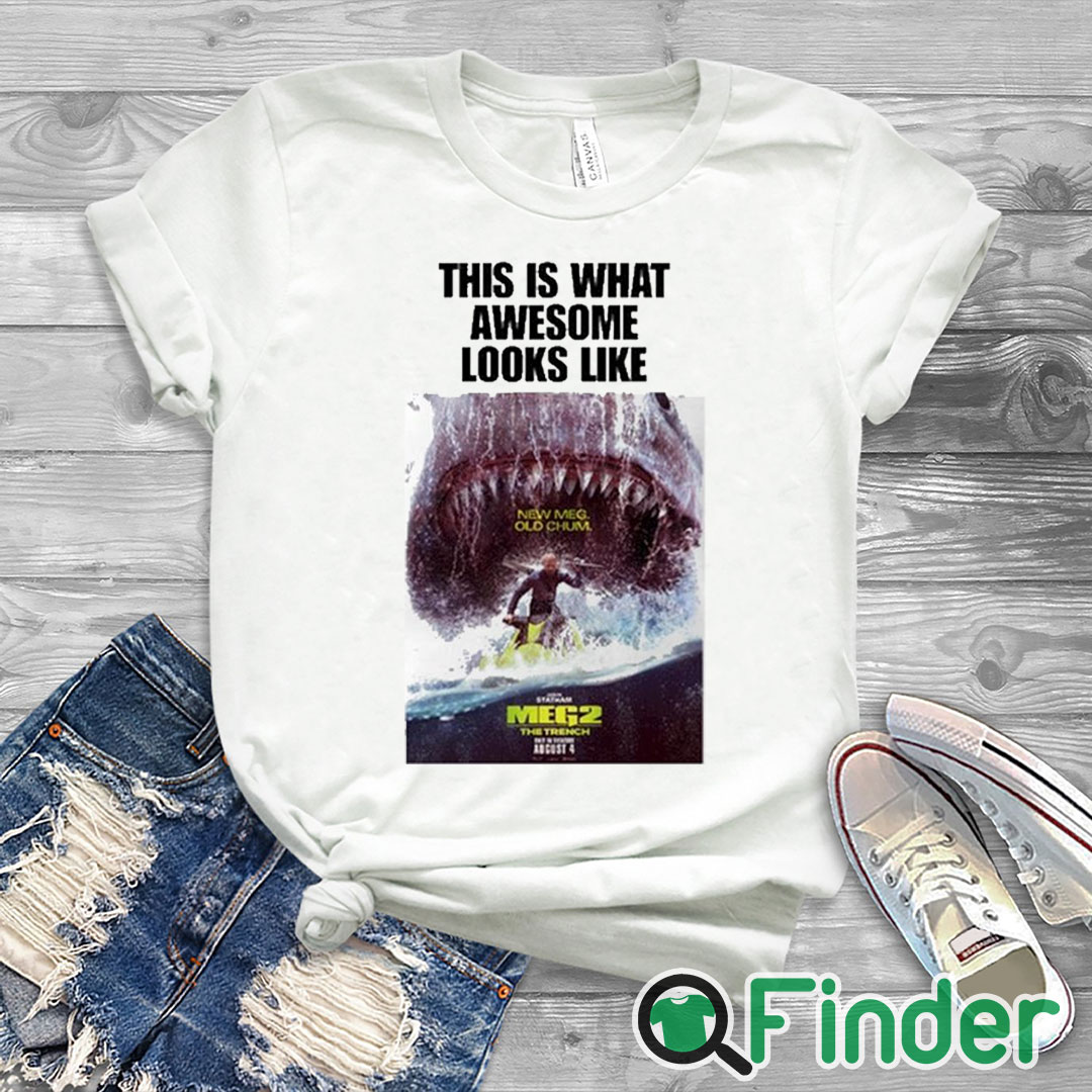 white T shirt This Is What Awesome Looks Like New Meg Old Chum Meg 2 The Trench Shirt white T shirt This Is What Awesome Looks Like New Meg Old Chum Meg 2 The Trench Shirt