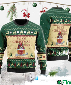 Full Of Christmas Spirit Probably Jameson Ugly Sweater