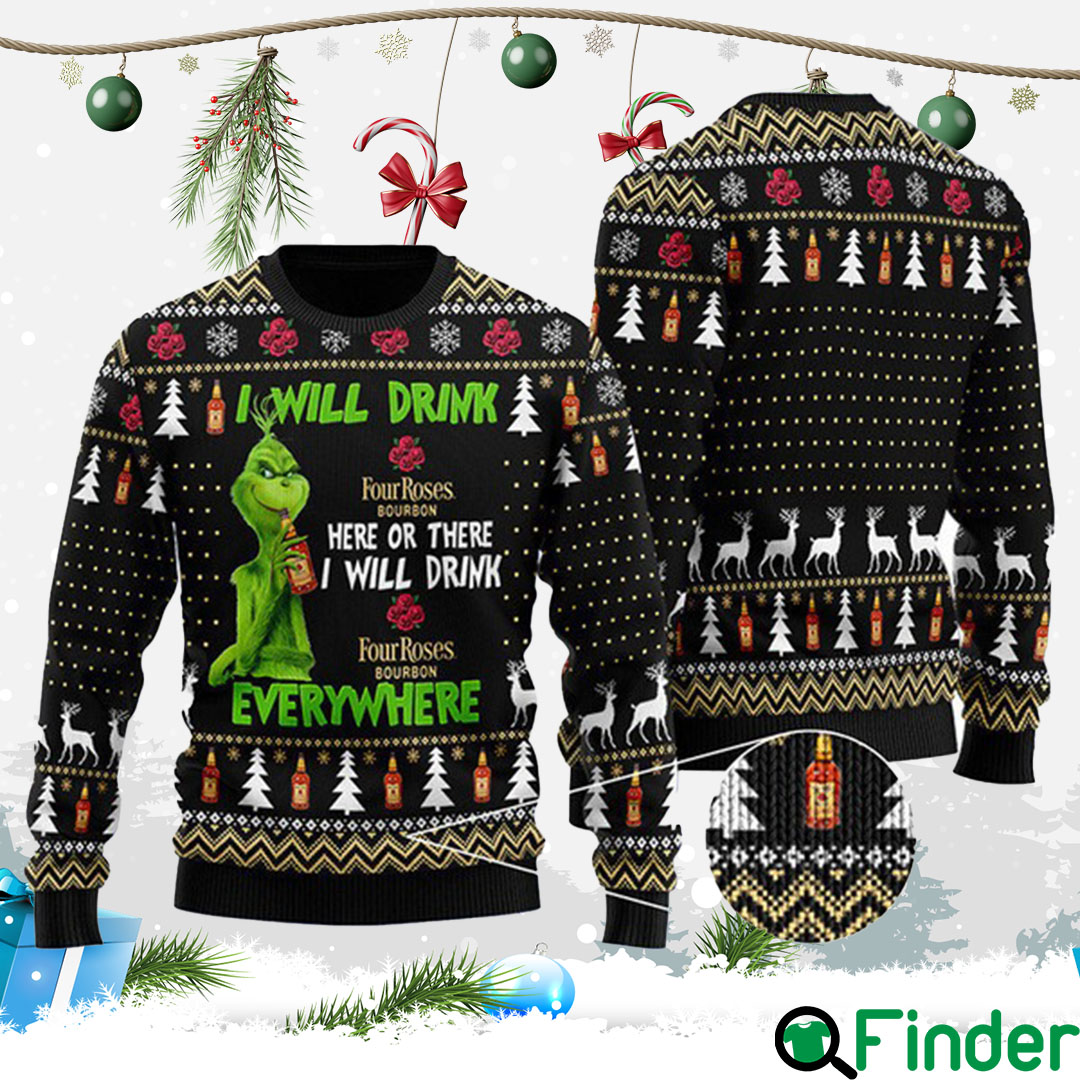 I Will Drink Four Roses Bourbon Everywhere Christmas Ugly Sweater I Will Drink Four Roses Bourbon Everywhere Christmas Ugly Sweater