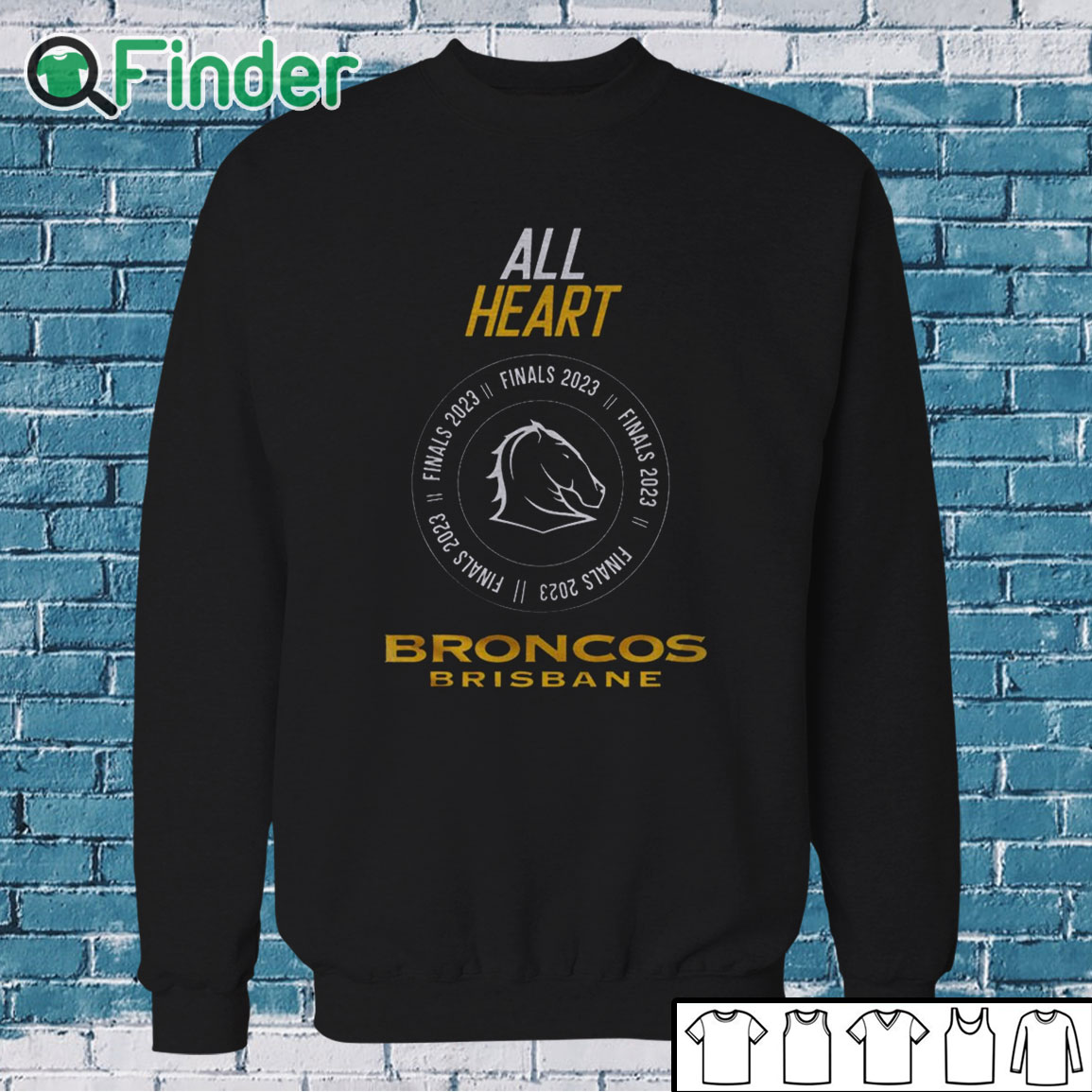 Sweatshirt Brisbane Broncos 2023 00066 All Heart Finals 2023 shirt Sweatshirt Brisbane Broncos 2023 00066 All Heart Finals 2023 shirt