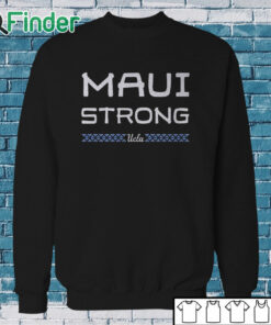 Sweatshirt UCLA Maui Strong Shirt