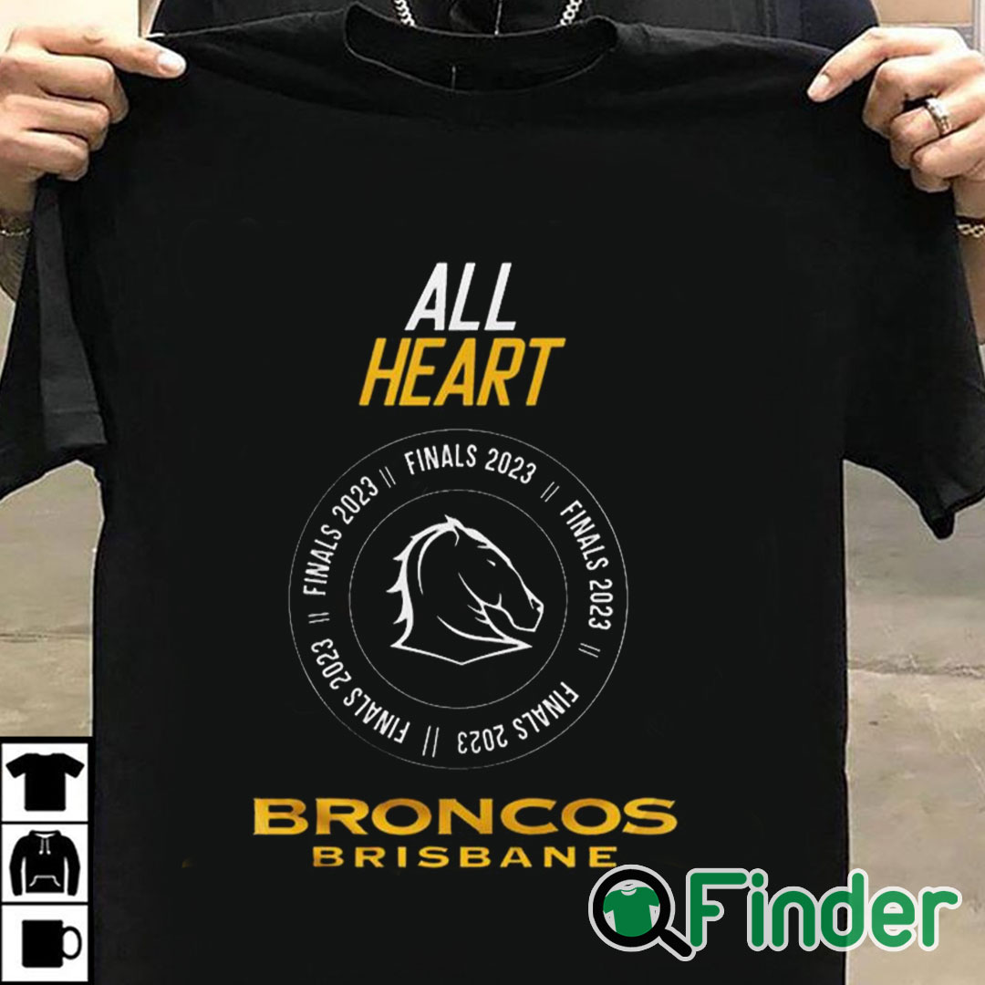 T shirt black Brisbane Broncos 2023 00066 All Heart Finals 2023 shirt T shirt black Brisbane Broncos 2023 00066 All Heart Finals 2023 shirt