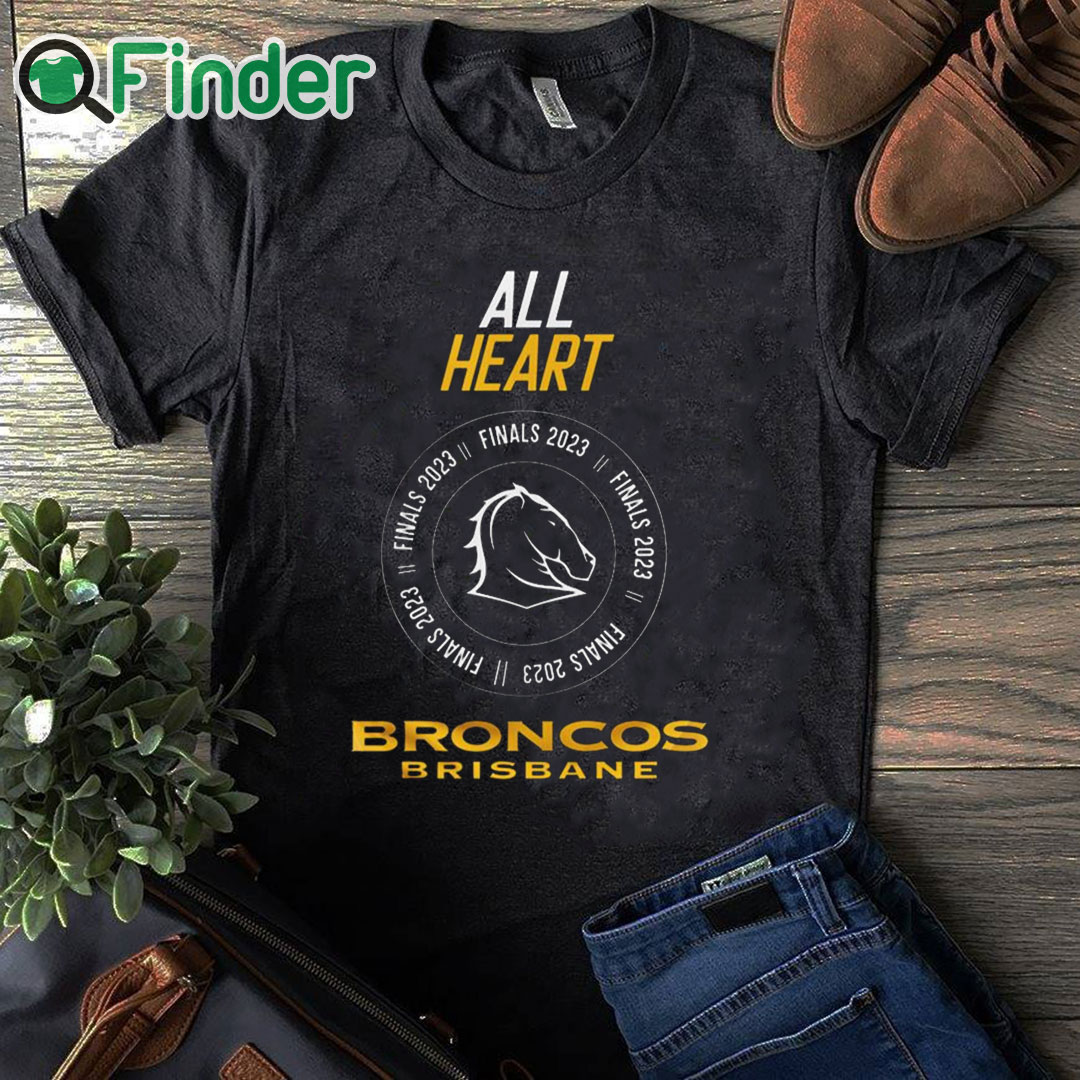 black T shirt Brisbane Broncos 2023 00066 All Heart Finals 2023 shirt black T shirt Brisbane Broncos 2023 00066 All Heart Finals 2023 shirt