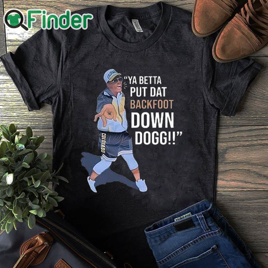 black T shirt Lou Young Ya Betta Put Dat Backfoot Down Dogg White T Shirt black T shirt Lou Young Ya Betta Put Dat Backfoot Down Dogg White T Shirt