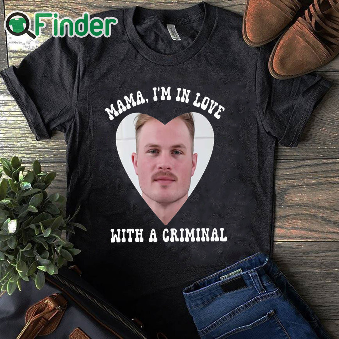 black T shirt Mama I'm In Love With A Criminal Zach Bryan Mugshot Shirt black T shirt Mama I'm In Love With A Criminal Zach Bryan Mugshot Shirt