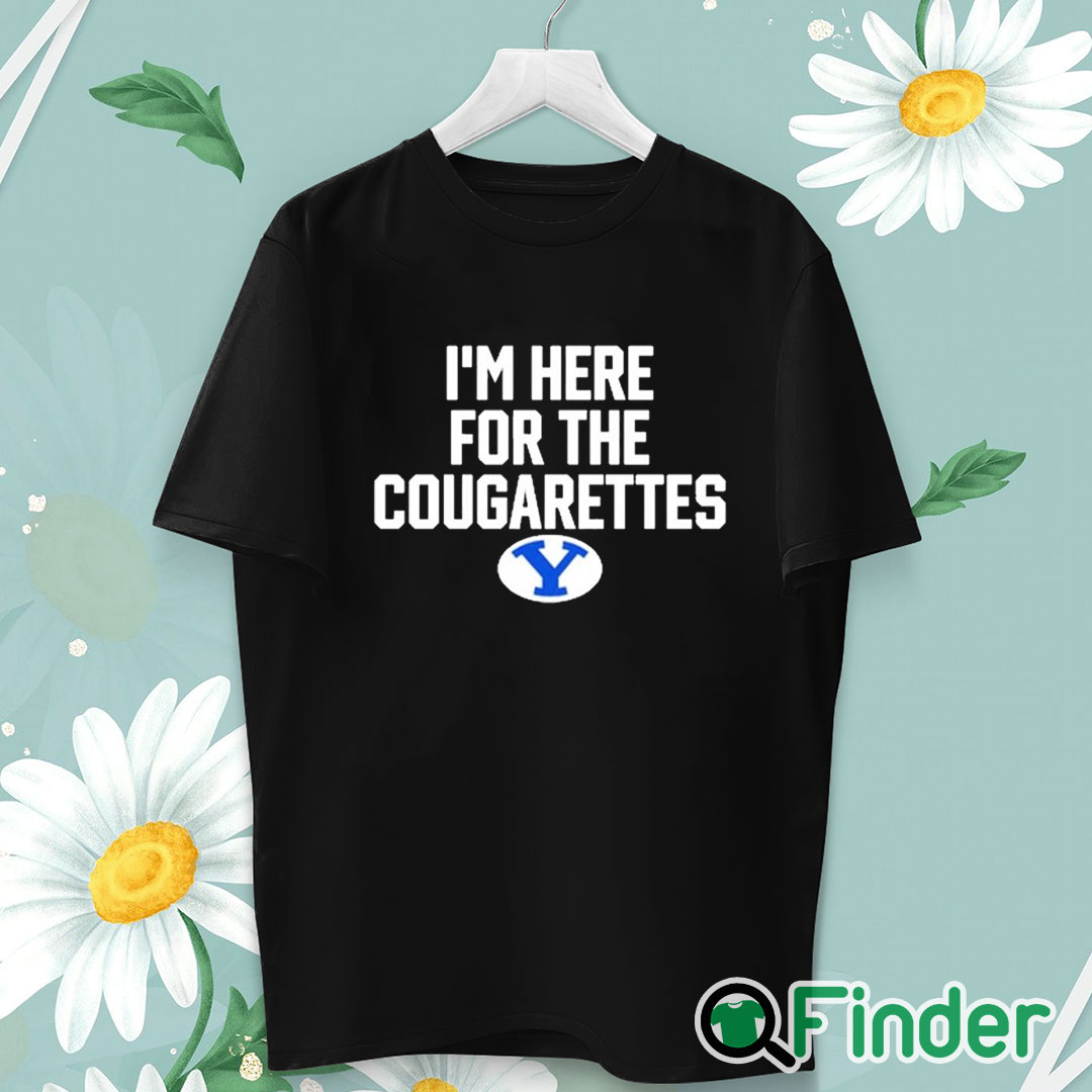 unisex T shirt BYU I'm Here For The Cougarettes Shirt unisex T shirt BYU I'm Here For The Cougarettes Shirt