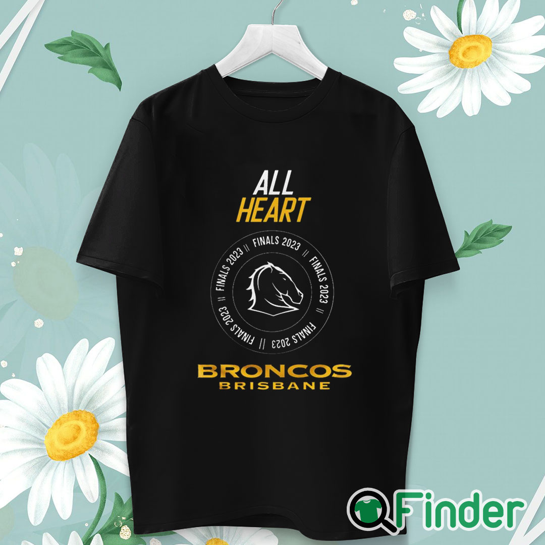 unisex T shirt Brisbane Broncos 2023 00066 All Heart Finals 2023 shirt unisex T shirt Brisbane Broncos 2023 00066 All Heart Finals 2023 shirt