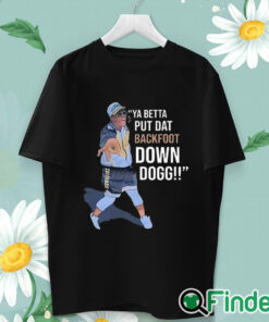 unisex T shirt Lou Young Ya Betta Put Dat Backfoot Down Dogg White T Shirt