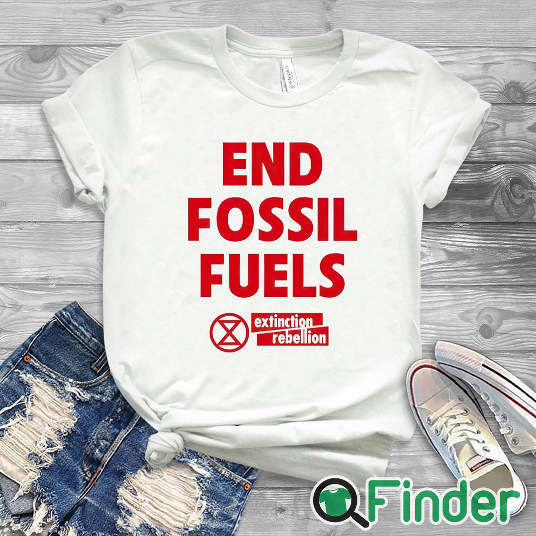 white T shirt End Fossil Fuels Extinction Rebellion T Shirt white T shirt End Fossil Fuels Extinction Rebellion T Shirt