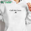 white hoodie Call Me Coco Shirt