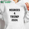 white hoodie Negroes 4 Trump 2024 Shirt