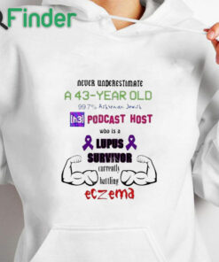 white hoodie Never Underestimate A 43 Year Old Podcast Host Shirt