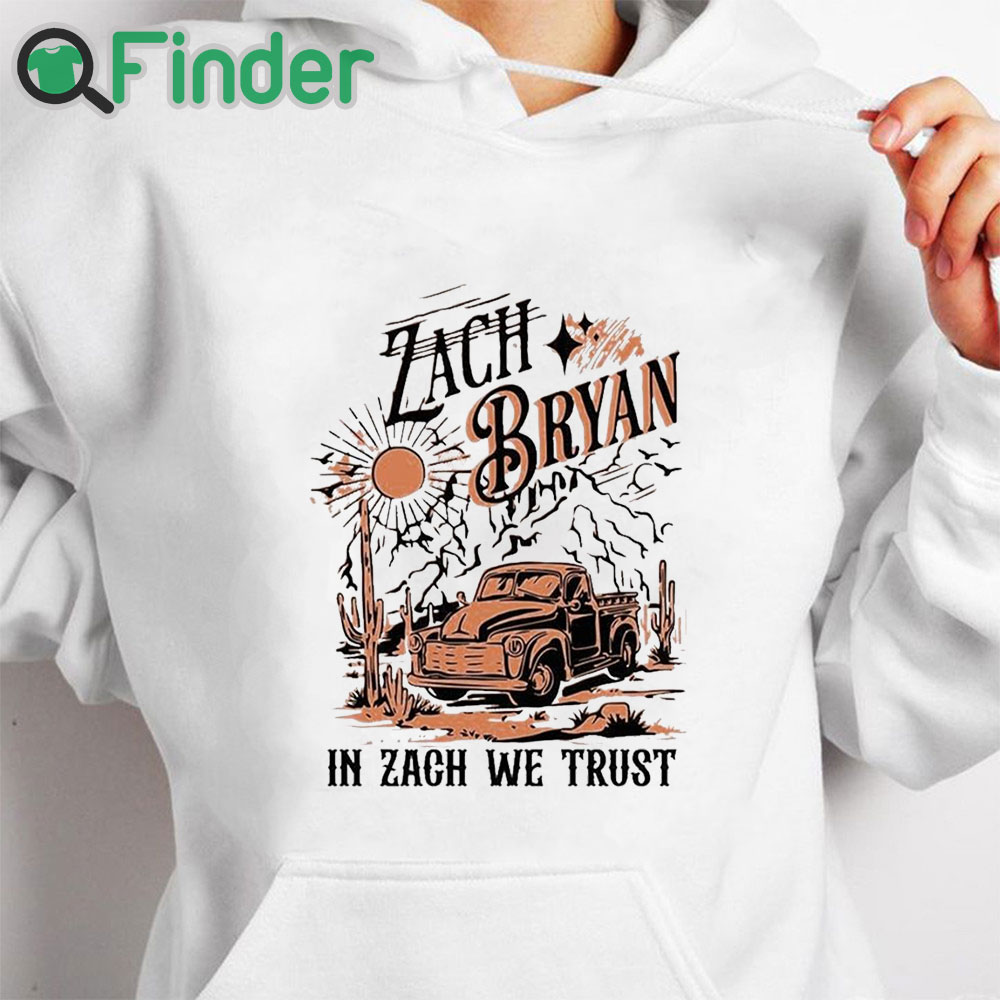 white hoodie Zach Bryan Mugshot in Zach we trust 2023 Shirt white hoodie Zach Bryan Mugshot in Zach we trust 2023 Shirt