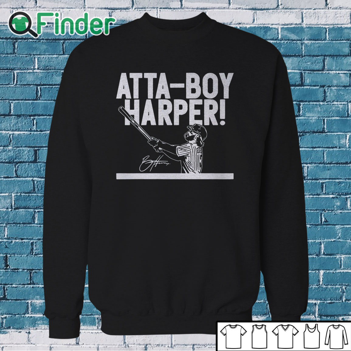 Sweatshirt Atta Boy Bryce Harper Shirt Sweatshirt Atta Boy Bryce Harper Shirt