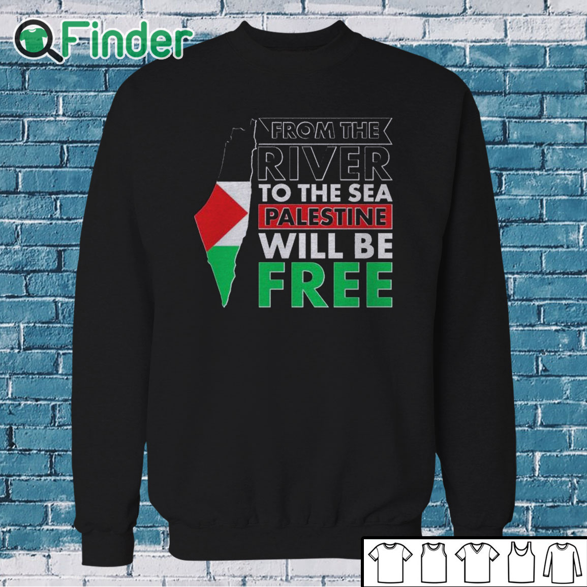 Sweatshirt From The River To The Sea Palestine Will Be Free T Shirt Sweatshirt From The River To The Sea Palestine Will Be Free T Shirt