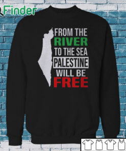 Sweatshirt From the river to the sea 2023 shirt