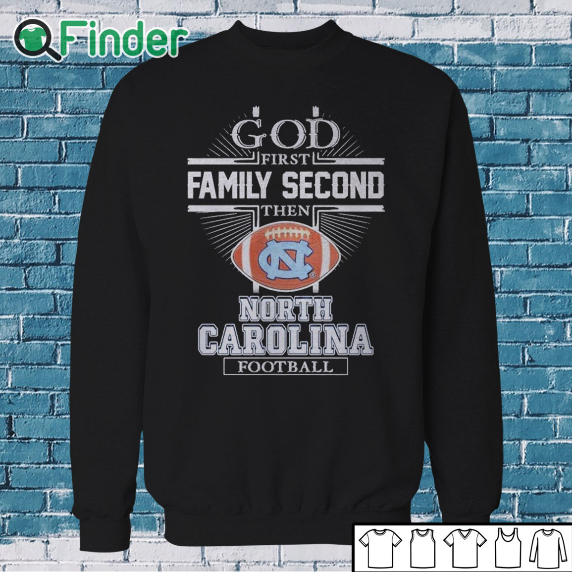 Sweatshirt God First Family Second Then North Carolina Football Shirt Sweatshirt God First Family Second Then North Carolina Football Shirt