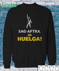 Sweatshirt Sag Aftra En Huelga Shirt