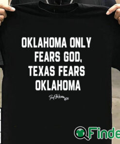 T shirt black 28 Sooners Oklahoma Danny Stutsman Only Fears God Texas Fears Oklahoma 2023 Shirt