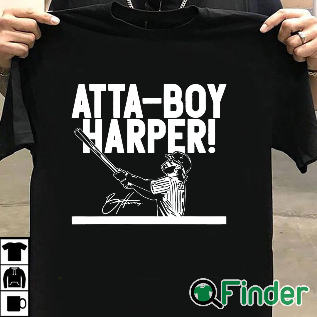 T shirt black Atta Boy Bryce Harper Shirt T shirt black Atta Boy Bryce Harper Shirt