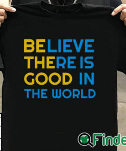 T shirt black BE THE GOOD Believe There Is Good In The World Positivity Sweatshirt
