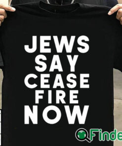 T shirt black Israel Hamas War Jews Say Cease Fire Now T Shirt