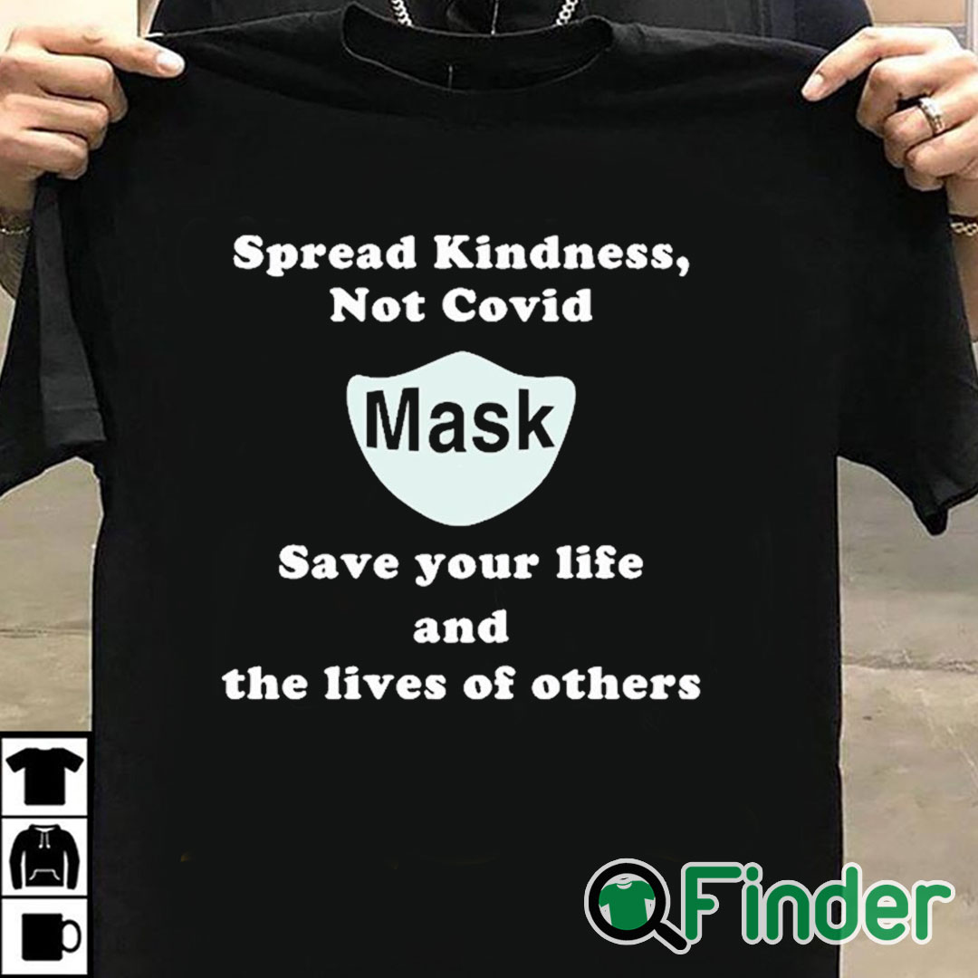 T shirt black Scott Squires Spread Kindness Not Covid Mask Save Your Life And The Lives Of Others Shirt T shirt black Scott Squires Spread Kindness Not Covid Mask Save Your Life And The Lives Of Others Shirt