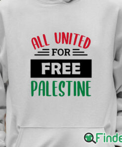 Unisex Hoodie All United For Free Palestine T shirt