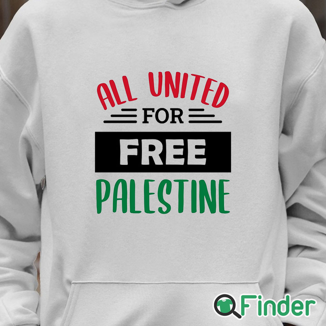 Unisex Hoodie All United For Free Palestine T shirt Unisex Hoodie All United For Free Palestine T shirt