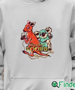 Unisex Hoodie Everything’s Rooted Shirt