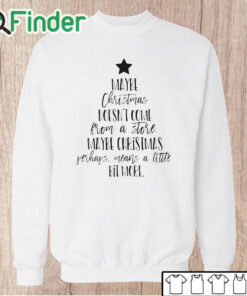 Unisex Sweatshirt Maybe Christmas Means A Little Bit More Print Sweatshirt