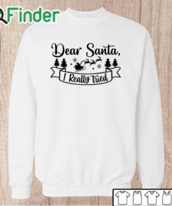 Unisex Sweatshirt Women's Dear Santa I Really Tried Christmas Hoodie