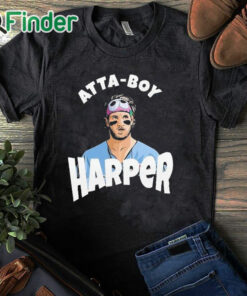 black T shirt Atta Boy Harper Phillies Harper Atta Boy Shirt
