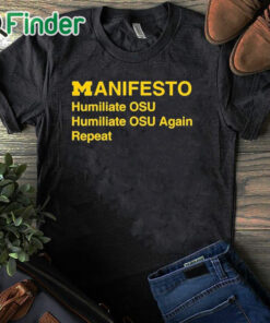 black T shirt Dave Portnoy Manifesto Humiliate Osu Humiliate Osu Again Repeat Shirt