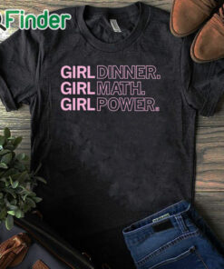 black T shirt Girl Dinner Girl Math Girl Power Shirt