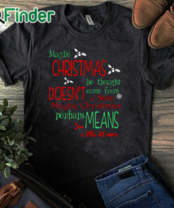 black T shirt Maybe Christmas Means A Little Bit More Print Sweater
