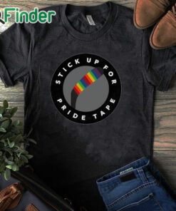 black T shirt Stick Up For Pride Tape Shirt