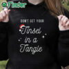 black hoodie Don't Get Your Tinsel in a Tangle Funny Christmas Sweatshirt